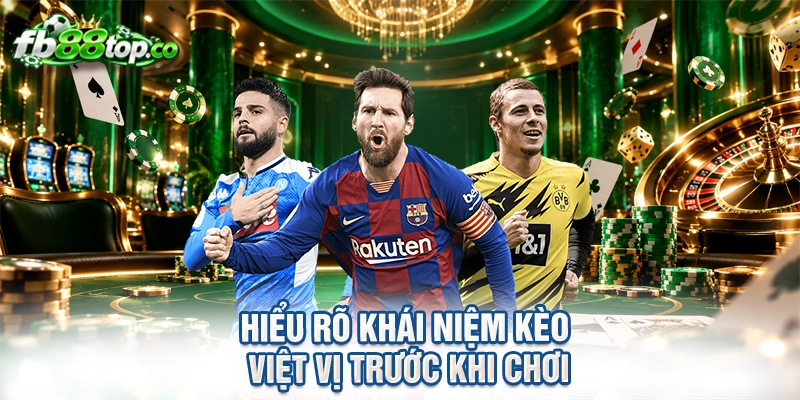 Hiểu rõ khái niệm kèo việt vị trước khi chơi