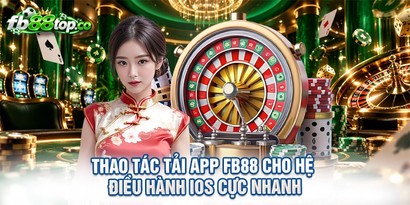 Thao tác tải app FB88 cho hệ điều hành iOS cực nhanh